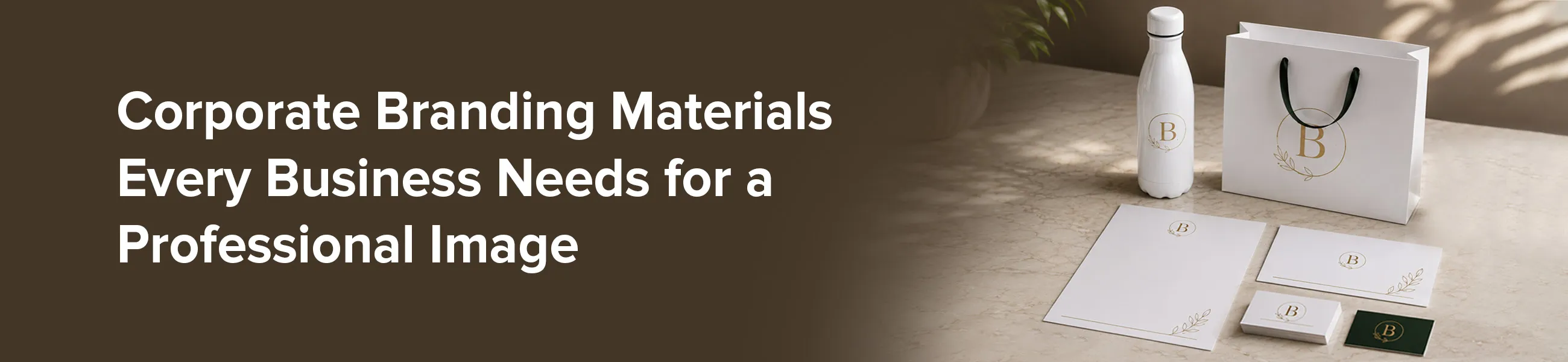 Corporate Branding Materials Every Business Needs for a Professional Image