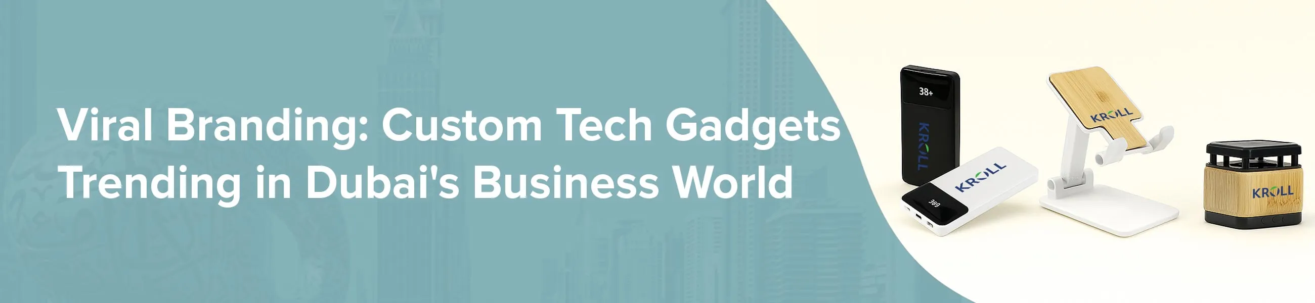 Viral Branding: Custom Tech Gadgets Trending in Dubai's Business World