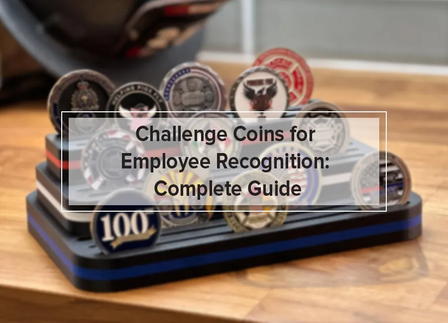 Challenge Coins for Employee Recognition: Complete Guide