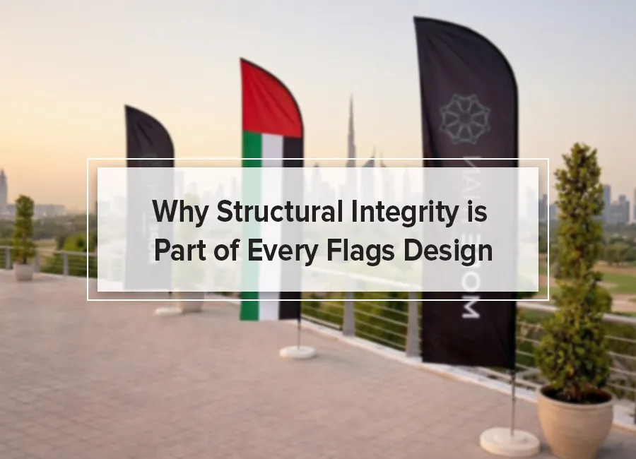 Why Structural Integrity is Part of Every Flags Design