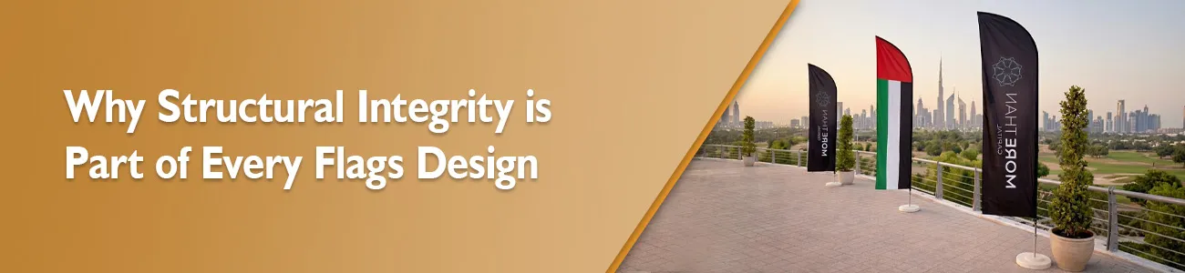 Why Structural Integrity is Part of Every Flags Design