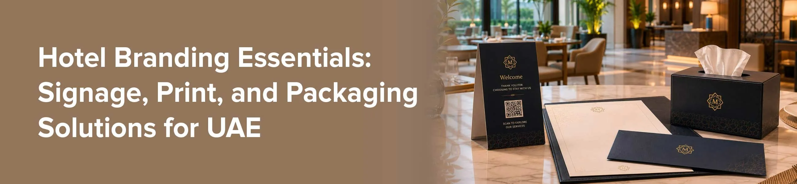 Hotel Branding Essentials: Signage, Print, and Packaging Solutions for UAE