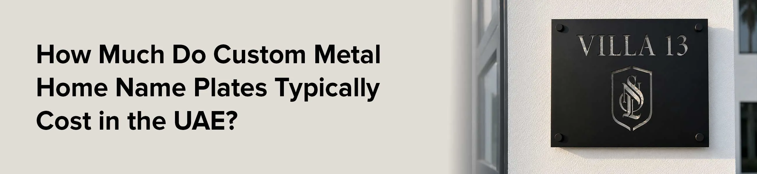 How Much Do Custom Metal Home Name Plates Typically Cost in the UAE?