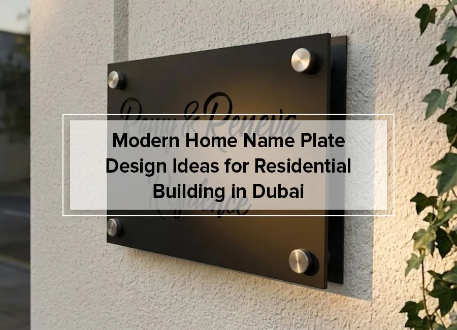 Modern Home Name Plate Design Ideas for Residential Building in Dubai