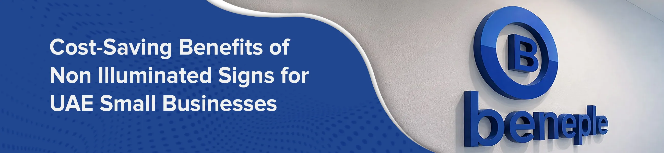 Cost-Saving Benefits of Non Illuminated Signs for UAE Small Businesses