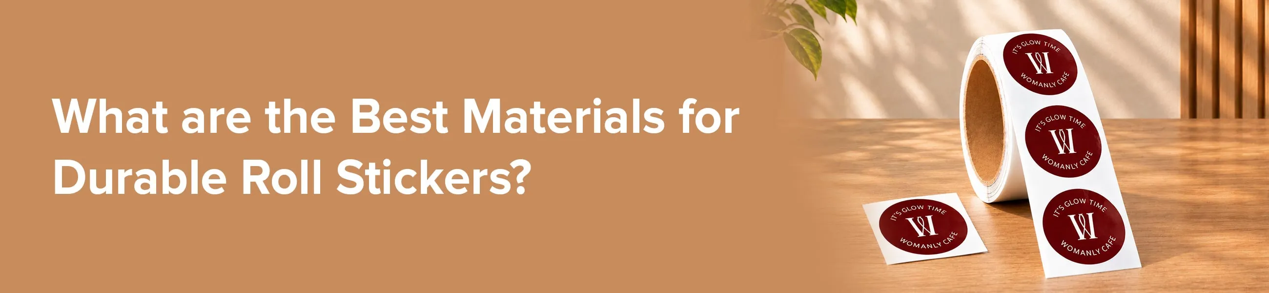 What are the Best Materials for Durable Roll Stickers?