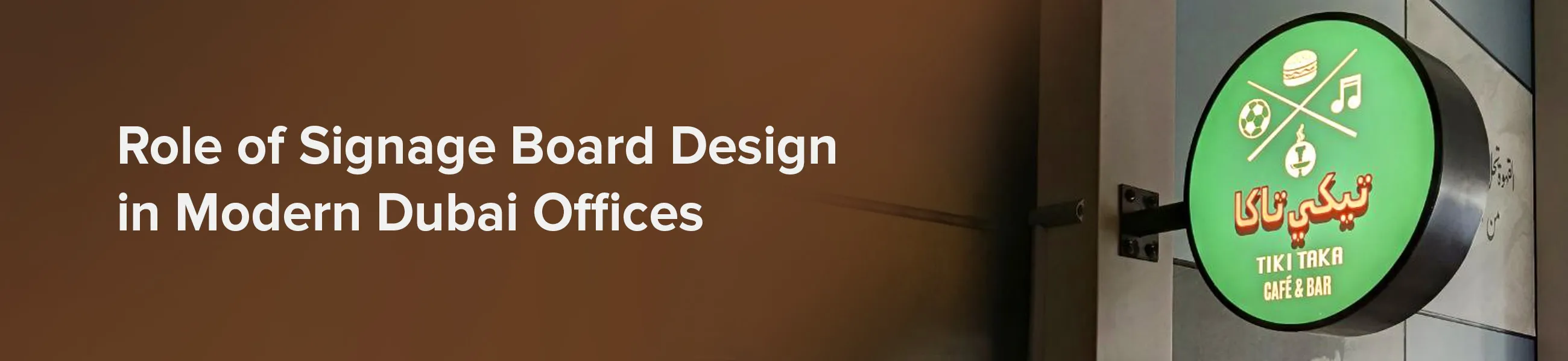 Role of Signage Board Design in Modern Dubai Offices