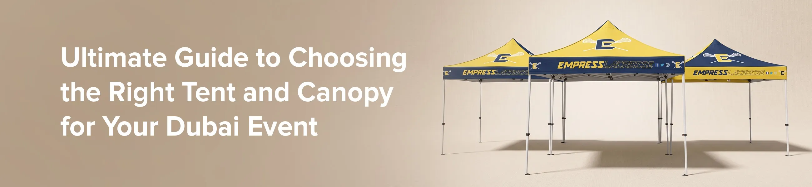 Ultimate Guide to Choosing the Right Tent and Canopy for Your Dubai Event