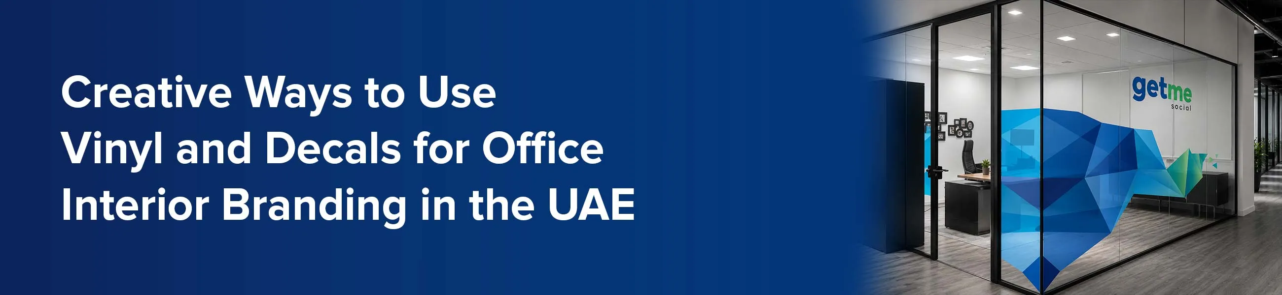 Creative Ways to Use Vinyl and Decals for Office Interior Branding in the UAE