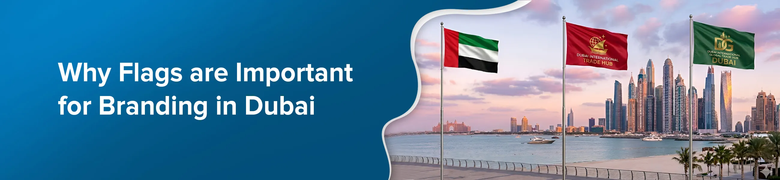 Why Flags are Important for Branding in Dubai